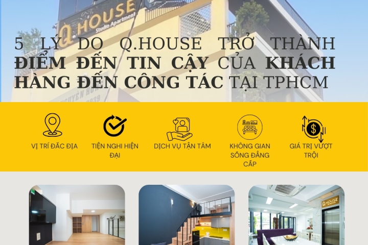 5 Lý Do Q.House Trở Thành Điểm Đến Tin Cậy Của Khách Hàng Công Tác Tại TPHCM