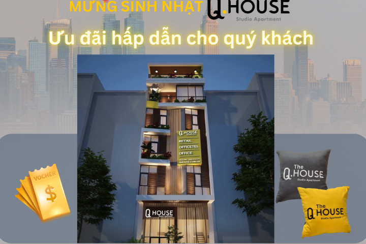 CHƯƠNG TRÌNH KHUYẾN MÃI MỪNG SINH NHẬT Q.HOUSE VÀ QUỐC KHÁNH 2/9