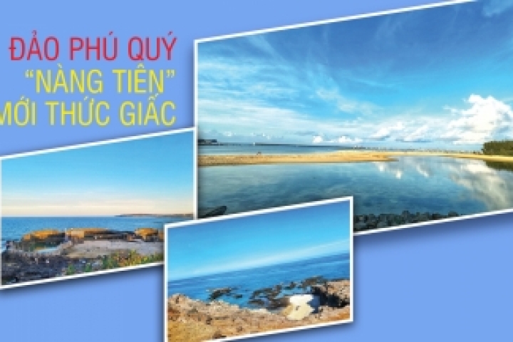 ĐẢO PHÚ QUÝ - "NÀNG TIÊN" MỚI THỨC GIẤC